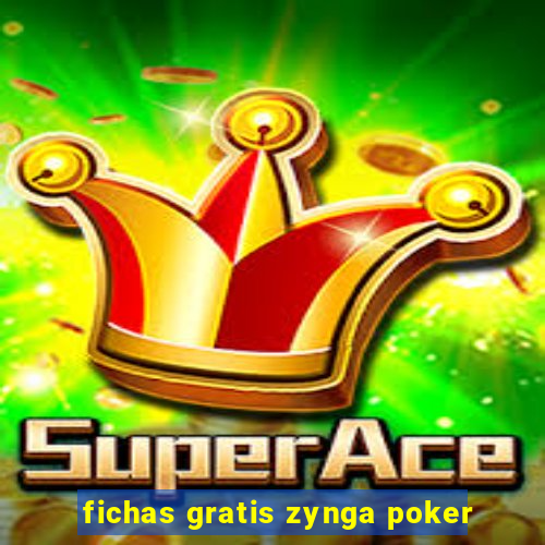 fichas gratis zynga poker